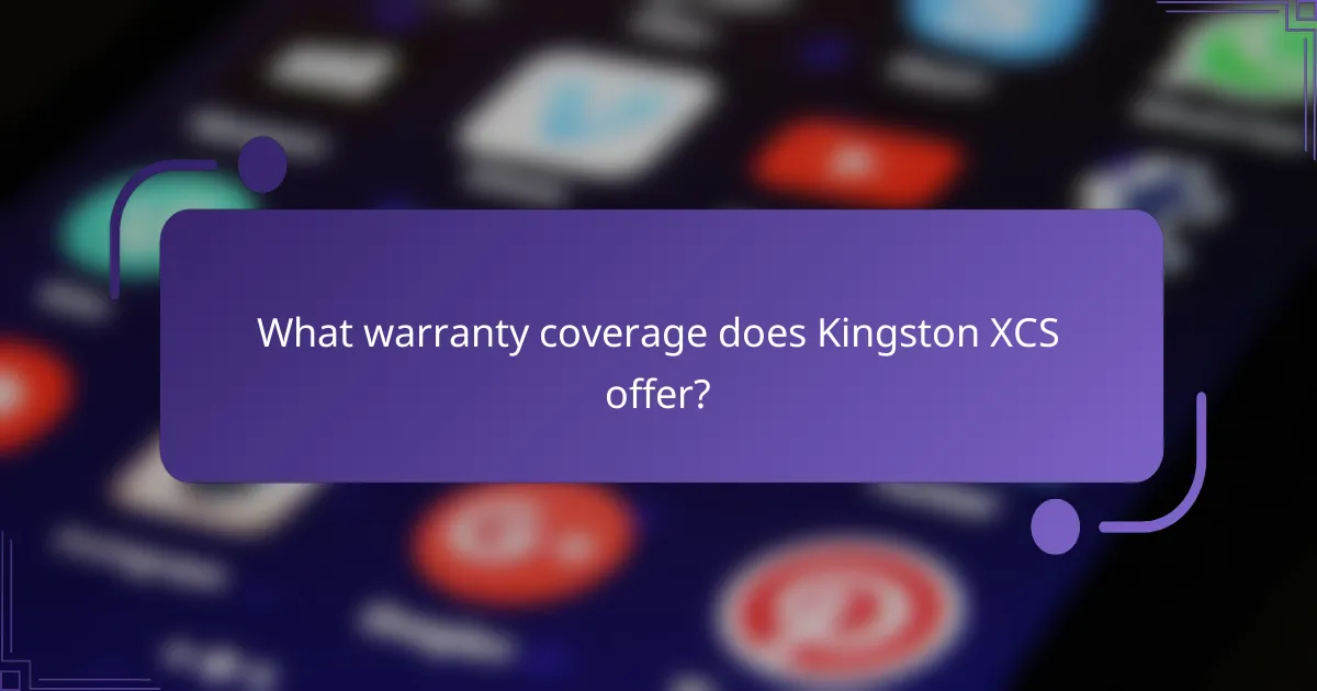 What warranty coverage does Kingston XCS offer?